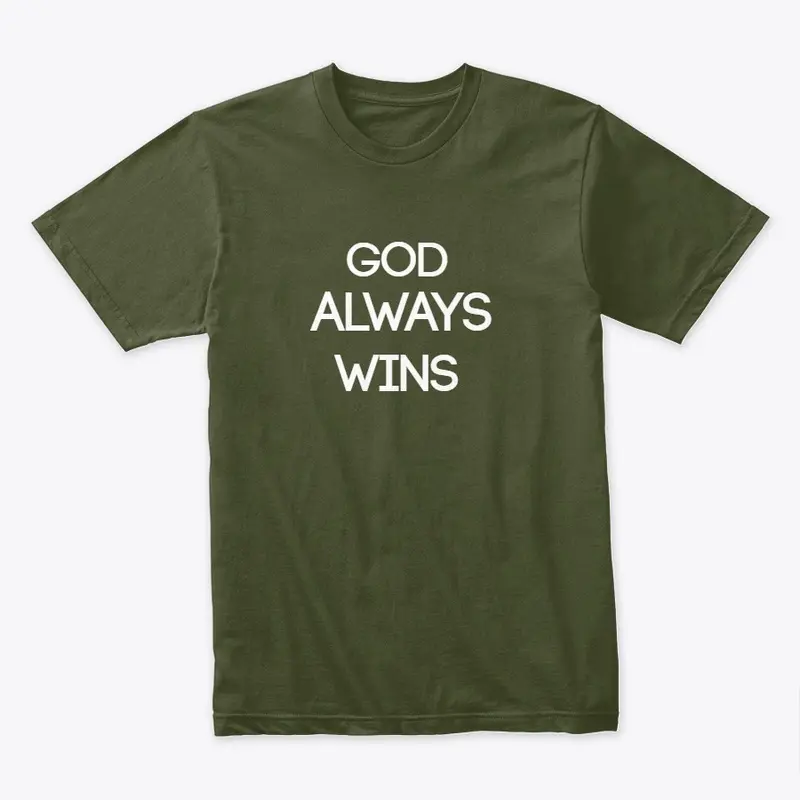 God Always Wins T-Shirt